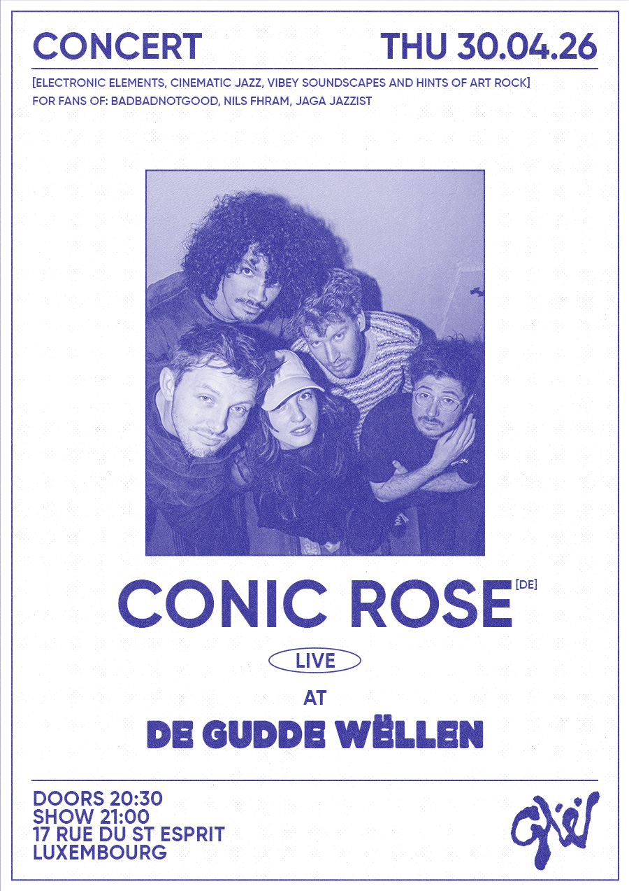 Veranstaltungsbild für CONIC ROSE at De Gudde Wëllen